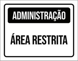 Kit 10 Placas Administração Área Restrita 36X46