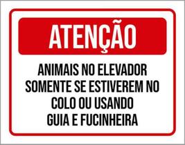 Kit 10 Placas Atenção Animais Elevador Condomínio 36X46