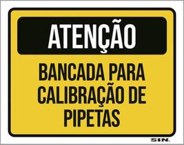 Kit 10 Placas Atenção Bancada Calibração Pipetas 36X46