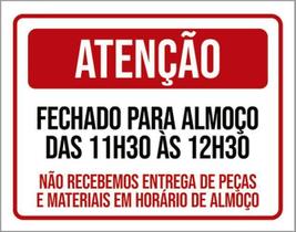 Kit 10 Placas Atenção Fechado Almoço Não Receberemos 36X46