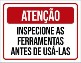 Kit 10 Placas Atenção Inspecione Ferramentas 36X46