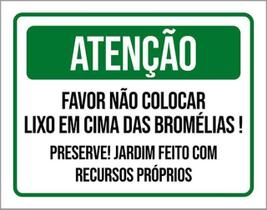 Kit 10 Placas Atenção Não Colocar Lixo Nas Bromélias 36X46