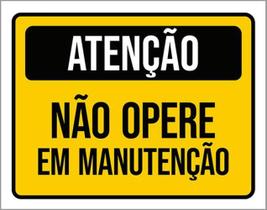 Kit 10 Placas Atenção Não Opere Em Manutenção 36X46