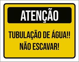 Kit 10 Placas Atenção Tubulação Água Não Escavar 36X46 Kit 10 Placas Atenção Tubulação Água Não Escavar 36X46