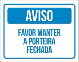 Kit 10 Placas Aviso Favor Manter Porteira Fechada 36X46