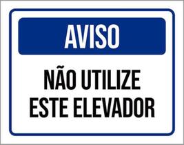 Kit 10 Placas Aviso Não Utilize Este Elevador 36X46