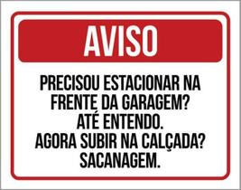 Kit 10 Placas Aviso Precisou Estacionar Subir Calçada