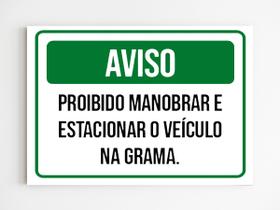 Kit 10 Placas aviso proibido manobrar e estacionar na grama