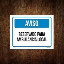 Kit 10 Placas Aviso Reservado Para Ambulância Local Kit 10 Placas Aviso Reservado Para Ambulância Local