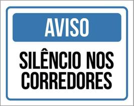 Kit 10 Placas Aviso Silêncio Nos Corredores 36X46