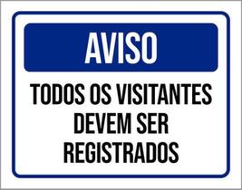 Kit 10 Placas Aviso Todos Visitantes Registrados 36X46