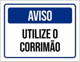 Kit 10 Placas Aviso Utilize Corrimão 36X46