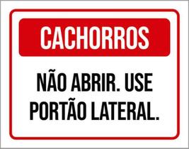 Kit 10 Placas Cachorros Não Abrir Use Portão Lateral 36X46