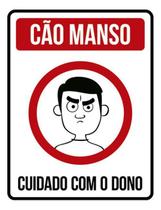 Kit 10 Placas Cão Manso Cuidado Com Dono 36X46