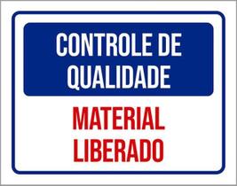Kit 10 Placas Controle Qualidade Material Liberado 36X46 Kit 10 Placas Controle Qualidade Material Liberado 36X46