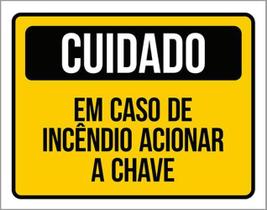 Kit 10 Placas Cuidado Caso Incêndio Acionar Chave 36X46