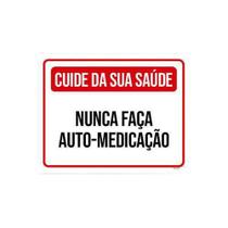 Kit 10 Placas Cuide Saúde Nunca Faça Auto-Medicação