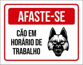 Kit 10 Placas De Afaste-Se Cão Horário Trabalho 36X46