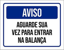 Kit 10 Placas De Aviso Aguarde Sua Vez Balança 36X46