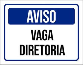 Kit 10 Placas De Aviso Vaga Diretoria 36X46