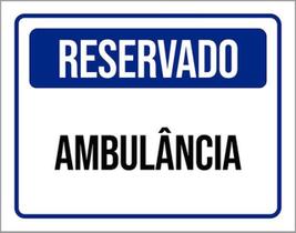 Kit 10 Placas De Reservado Ambulância 36X46