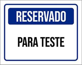 Kit 10 Placas De Reservado Para Teste 36X46