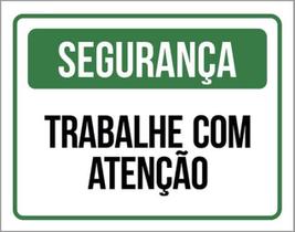 Kit 10 Placas De Segurança Trabalhe Atenção 36X46