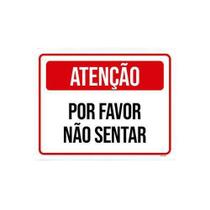 Kit 10 Placas De Sinalização - Atenção Por Favor Não Sentar