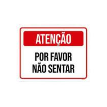 Kit 10 Placas De Sinalização - Atenção Por Favor Não Sentar