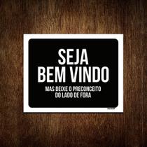 Kit 10 Placas Decorativa Bem Vindo Preconceito Lado Fora