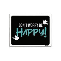 Kit 10 Placas Decorativa - Don'T Worry Be Happy