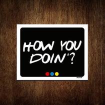 Kit 10 Placas Decorativa - How You Doin Kit 10 Placas Decorativa - How You Doin