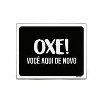 Kit 10 Placas Decorativa - Oxe Você Aqui De Novo