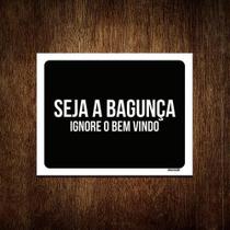 Kit 10 Placas Decorativa - Seja A Bagunça Ignore O Bem Vindo