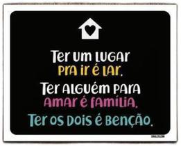 Kit 10 Placas Decorativa - Ter Um Lugar Lar Ter Alguém Amar