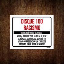 Kit 10 Placas Disque 100 Denuncie Racismo Crime - Sinalizo.Com