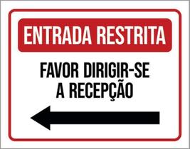 Kit 10 Placas Entrada Restrita Por Favor Recepção Seta Esq