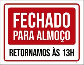 Kit 10 Placas Fechado Para Almoço Retornamos 13H 36X46