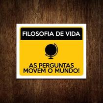 Kit 10 Placas Filosofia De Vida As Perguntas Movem Mundo