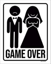 Kit 10 Placas Game Over Casamento 36X46