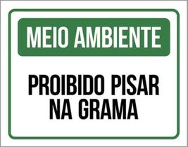 Kit 10 Placas Meio Ambiente Proibido Pisar Na Grama 36X46