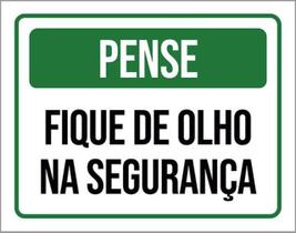 Kit 10 Placas Pense Fique Olho Segurança 36X46