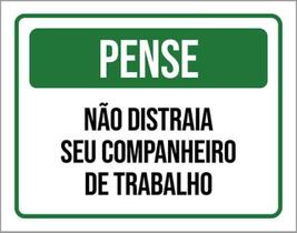 Kit 10 Placas Pense Não Distraia Companheiro Trabalho 36X46