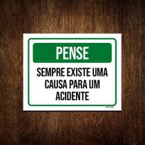 Kit 10 Placas Pense Sempre Existe Causa Para Um Acidente - Sinalizo.Com