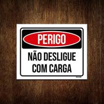 Kit 10 Placas Perigo Não Desligue Com Carga