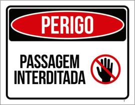 Kit 10 Placas Perigo Passagem Interditada 36X46