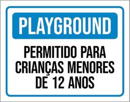 Kit 10 Placas Playground Permitido Crianças Menores 12 Anos