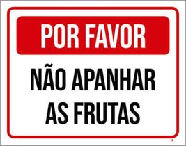 Kit 10 Placas Por Favor Não Apanhar Frutas 36X46