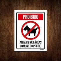 Kit 10 Placas Proibido Animais Nas Áreas Comuns Do Prédio - Sinalizo
