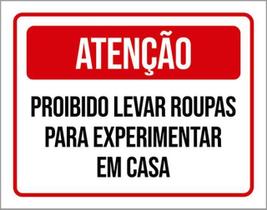 Kit 10 Placas Proibido Levar Roupas Experimentar 36X46 Kit 10 Placas Proibido Levar Roupas Experimentar 36X46